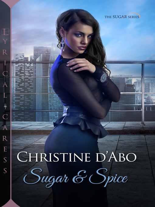 Title details for Sugar & Spice by Christine d'Abo - Available